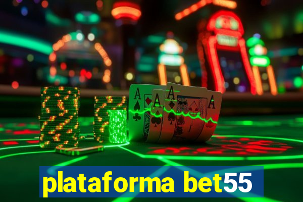 plataforma bet55